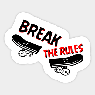 Break the rules skateboard Sticker